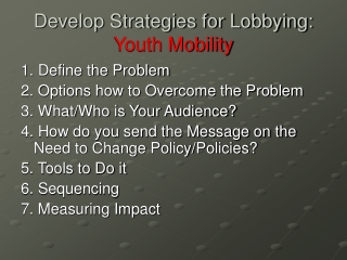 Develop Strategies for Lobbying:  Youth Mobility