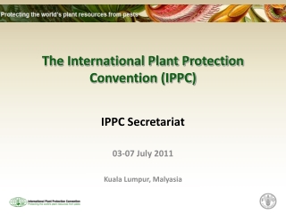 The International Plant Protection Convention (IPPC)