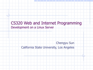 CS320 Web and Internet Programming Development on a Linux Server