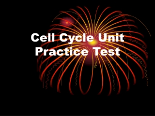 Cell Cycle Unit Practice Test