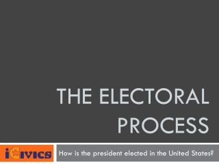 THE ELECTORAL PROCESS