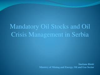 Mandatory Oil Stocks  and Oil Crisis Management in Serbia