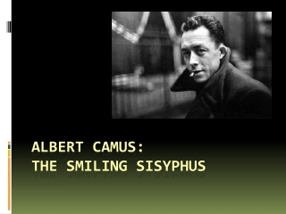 Albert Camus:  The smiling Sisyphus