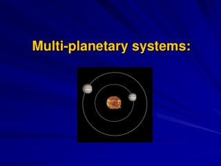 Multi-planetary systems: