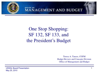 Teresa A. Tancre, CGFM Budget Review and Concepts Division  Office of Management and Budget