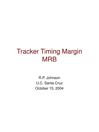 Tracker Timing Margin MRB