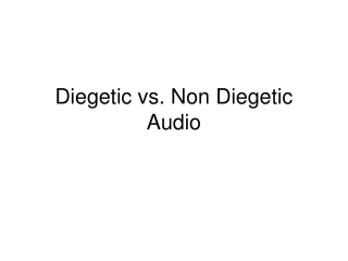 Diegetic vs. Non Diegetic Audio