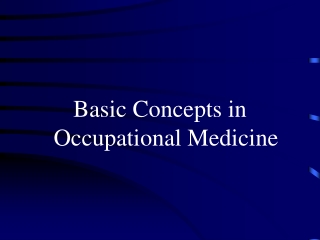 Basic Concepts in Occupational Medicine