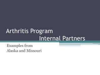 Arthritis Program                    Internal Partners