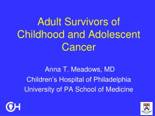 Adult Survivors of Childhood and Adolescent Cancer
