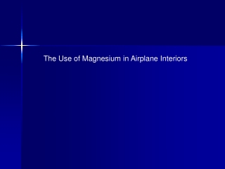 The Use of Magnesium in Airplane Interiors