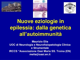 Nuove eziologie in epilessia: dalla genetica all’autoimmunità