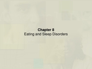 Chapter 8   Eating and Sleep Disorders