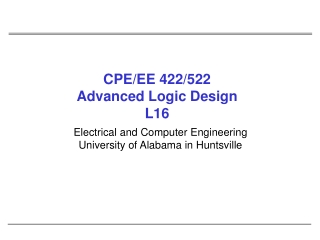 CPE/EE 422/522 Advanced Logic Design L16