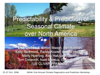 Predictability &amp; Prediction of Seasonal Climate  over North America