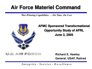 AFMC Sponsored Transformational Opportunity Study of AFRL June 3, 2005