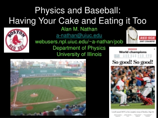 Physics and Baseball: Having Your Cake and Eating it Too