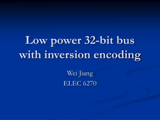 Low power 32-bit bus with inversion encoding