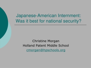 Japanese-American Internment:  Was it best for national security?