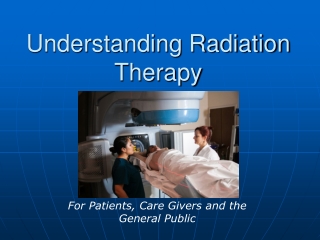 Understanding Radiation Therapy