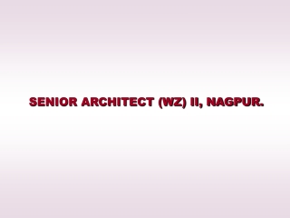 SENIOR ARCHITECT (WZ) II, NAGPUR.