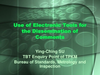 Use of Electronic Tools for the Dissemination of Comments