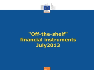 &quot;Off-the-shelf&quot;  financial  instruments July2013