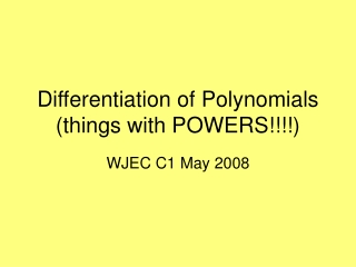 Differentiation of Polynomials (things with POWERS!!!!)