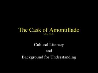 The Cask of Amontillado by Edgar Allan Poe