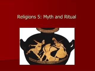 Religions  5:  Myth  and  Ritual