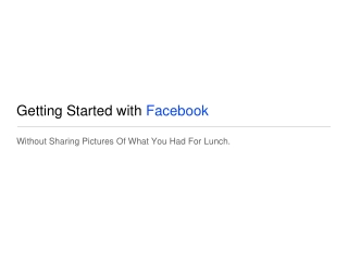 Getting Started with  Facebook