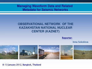 Managing Waveform Data and Related  Metadata for Seismic Networks