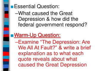 Essential Question: What caused the Great Depression &amp; how did the federal government respond?