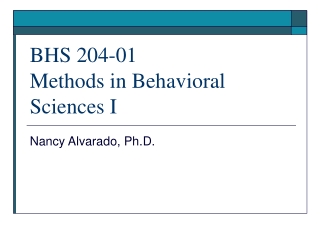 BHS 204-01 Methods in Behavioral Sciences I