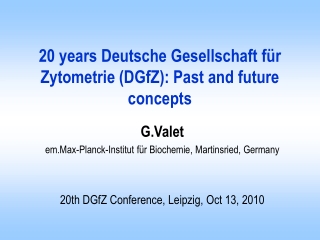 20 years Deutsche Gesellschaft für Zytometrie (DGfZ): Past and future concepts