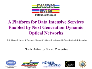 A Platform for Data Intensive Services Enabled by Next Generation Dynamic Optical Networks