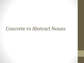 Concrete  vs  Abstract Nouns