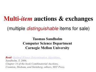 Multi- item  auctions &amp; exchanges  (multiple  distinguishable  items for sale)