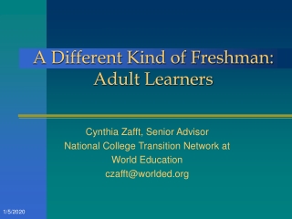 A Different Kind of Freshman: Adult Learners