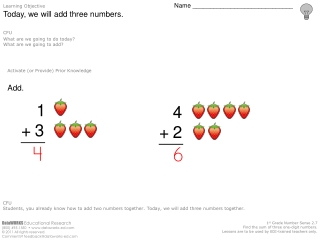 Learning Objective Name _____________________________ Today, we will add three numbers. CFU