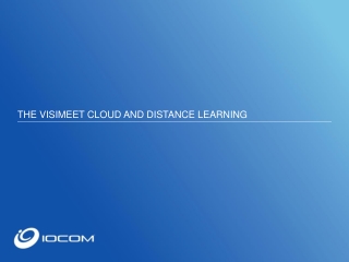 THE VISIMEET CLOUD AND DISTANCE LEARNING