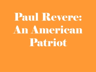 Paul Revere: An American Patriot