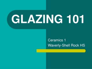 GLAZING 101