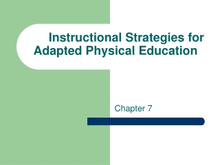 Instructional Strategies for Adapted Physical Education