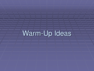 Warm-Up Ideas