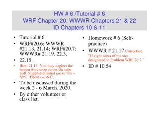 HW # 6 /Tutorial # 6 WRF Chapter 20; WWWR Chapters 21 &amp; 22 ID Chapters 10 &amp; 11