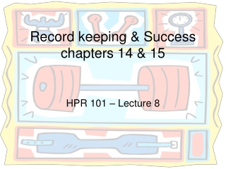 Record keeping &amp; Success chapters 14 &amp; 15