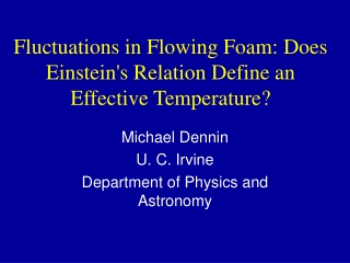 Fluctuations in Flowing Foam: Does Einstein's Relation Define an Effective Temperature?