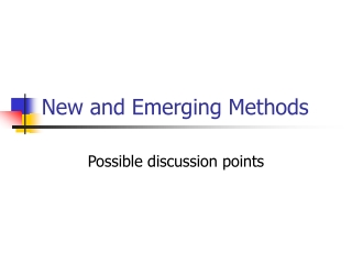 New and Emerging Methods