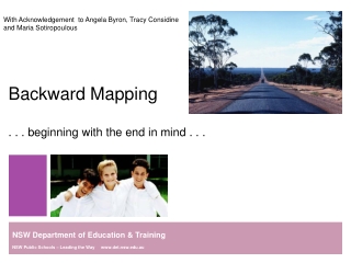 Backward Mapping . . . beginning with the end in mind . . .